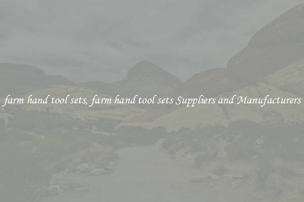 farm hand tool sets, farm hand tool sets Suppliers and Manufacturers