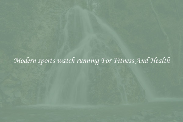 Modern sports watch running For Fitness And Health