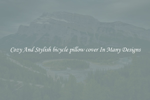 Cozy And Stylish bicycle pillow cover In Many Designs