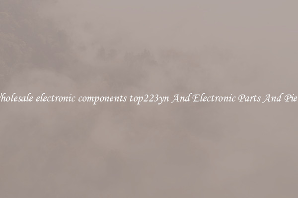Wholesale electronic components top223yn And Electronic Parts And Pieces