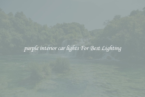 purple interior car lights For Best Lighting