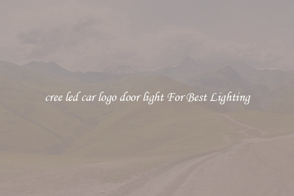 cree led car logo door light For Best Lighting