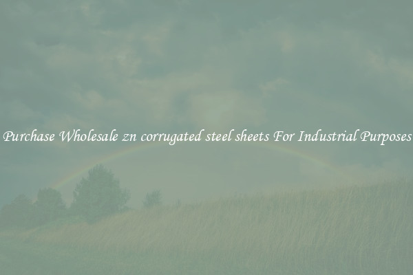 Purchase Wholesale zn corrugated steel sheets For Industrial Purposes
