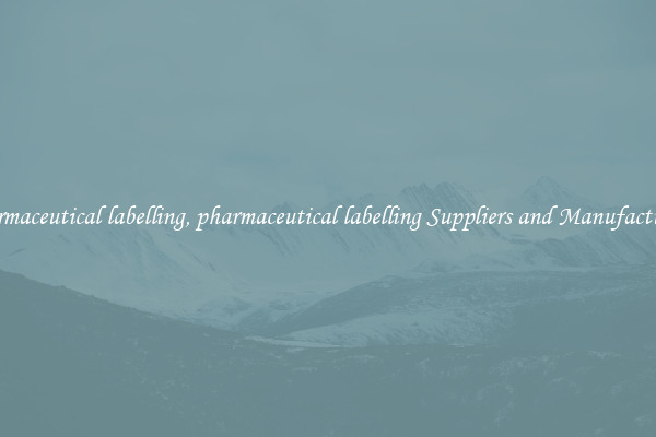 pharmaceutical labelling, pharmaceutical labelling Suppliers and Manufacturers